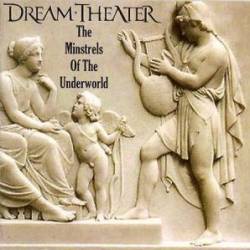 Dream Theater : The Minstrels of the Underworld